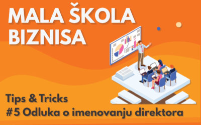 Mala škola biznisa: #5 Odluka o imenovanju direktora