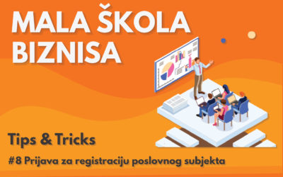 Mala škola biznisa: #8 Prijava za registraciju poslovnog subjekta